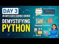 Day 3: Demystifying Python – IPython, Advanced Functions, and File I/O