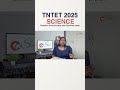 TNTET 2025 Paper 2 Science Important Question with Answer 🧠