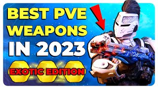 Top MUST HAVE PVE Exotic Weapons in 2023.. (Destiny 2 Guide)