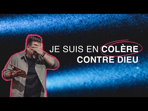 Je suis en colère contre Dieu – Patrice Martorano