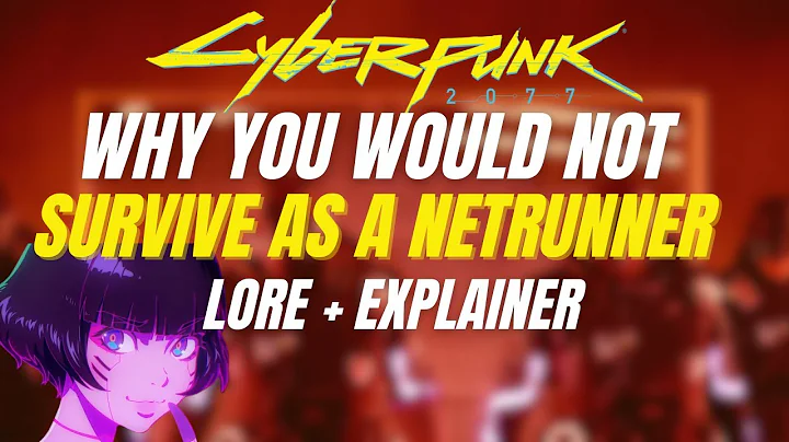 Why YOU wouldn't make it as a Netrunner In Night City - Cyberpunk 2077 - Lore & Explainer