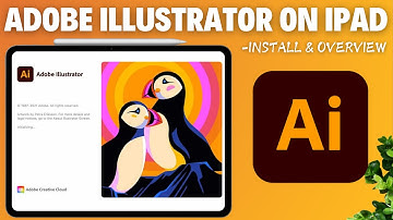 How to Use Adobe Illustrator on iPad: Installation & Overview