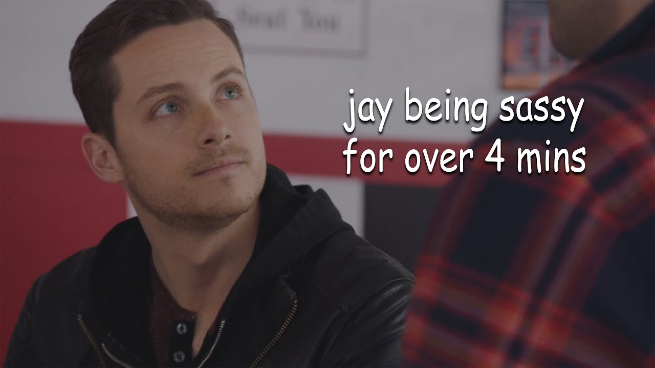 Jay Halstead Being Sassy For Over 4 Minutes Youtube