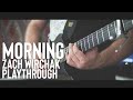 Morning  zach wirchak guitar playthrough