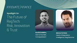 Full Spotlight On The Future of RegTech Risk, Innovation & Trust Update