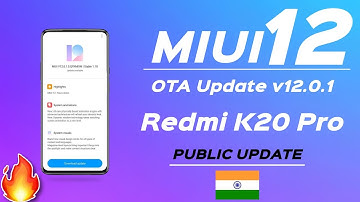 REDMI K20 PRO | MIUI 12 OFFICIAL INDIA OTA UPDATE ROLLOUT | MIUI 12.0.1 Global Stable OTA Update
