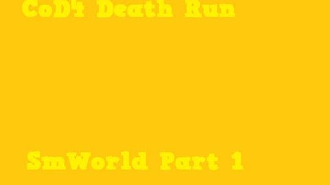 CoD4 Death Run - SM World - 3xP Server - Part 2