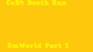 CoD4 Death Run - SM World - 3xP Server - Part 2