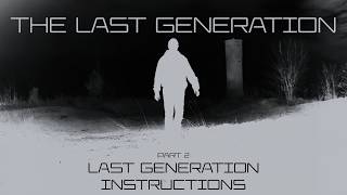The Last Generation (Part 2: Last Generation Instructions)