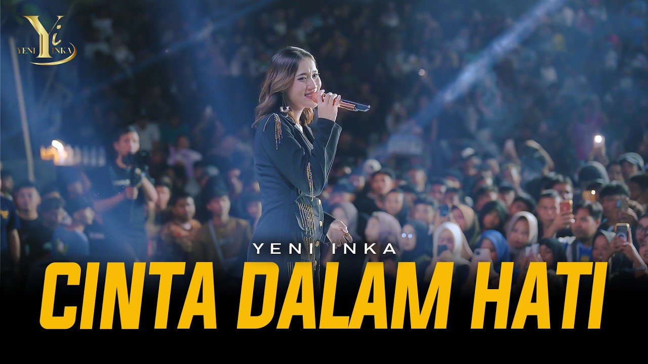 Yeni Inka - CINTA DALAM HATI | Live OJING BLORA (Official Music Yi Production)