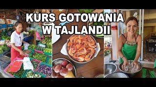 Najlepszy kurs gotowania w Tajlandii na jakim byliśmy! + Tajskie przysmaki