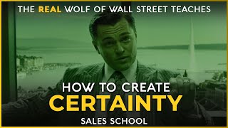 How to Create Certainty | Free Sales Training Program | Sales School