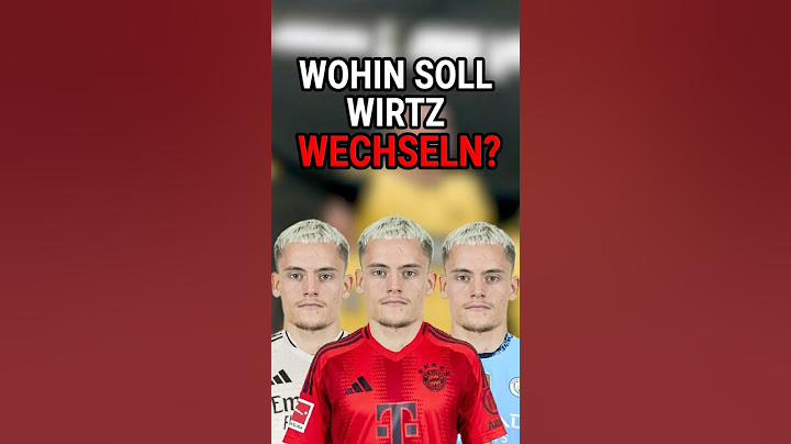 Wohin MUSS Florian Wirtz wechseln: Bayern München, Manchester City,  Liverpool oder Real Madrid?