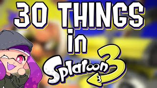 30 Things You'll Do in Splatoon 3