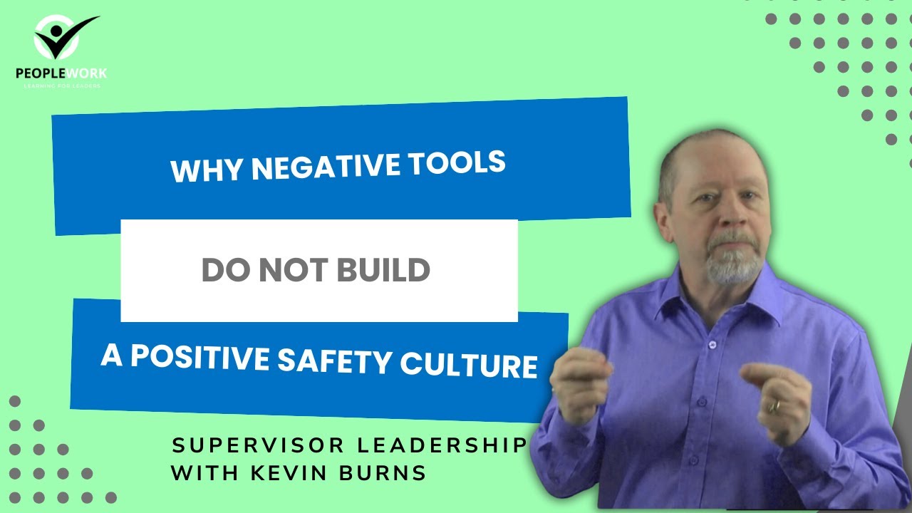 Why Negative Tools Do Not Build a Positive Safety Culture. PeopleWork ...