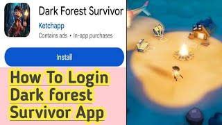 Dark Forest Survivor App How To Login Dark Forest Survivor App screenshot 1