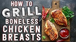 How To Grill Boneless Chicken Breasts 