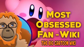 The Most Obsessed Fan-Wiki - BigCartoonWiki