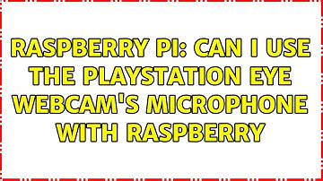 Raspberry Pi: Can I use the Playstation Eye webcam