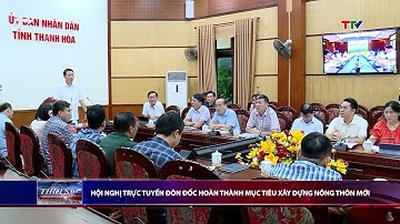 Hội nghị trực tuyến đôn đốc hoàn thành mục tiêu xây dựng Nông thôn mới