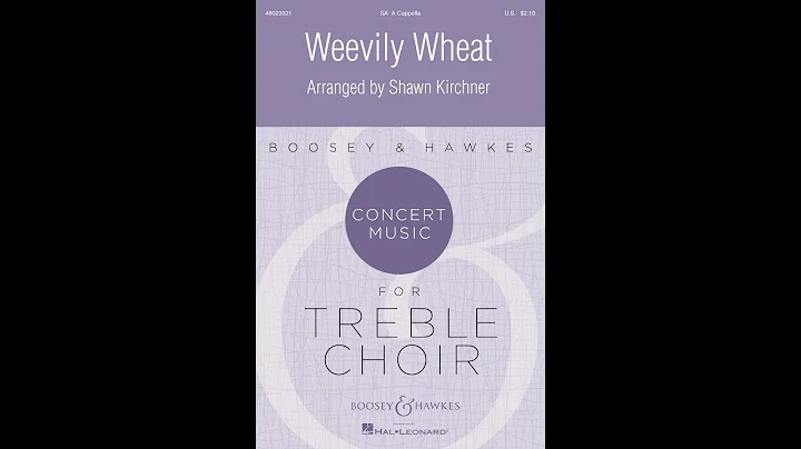 Weevily Wheat (2-Part Choir) - Arranged by Shawn K...
