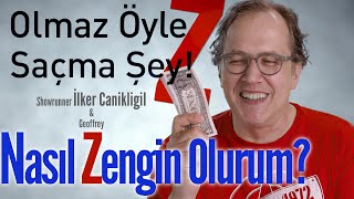 Nasıl Zengin Olurum? - Olmaz Öyle Saçma ŞeyZ S04B03