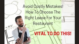 Avoid Costly Mistakes! How to Choose the Right Lease for Your Restaurant