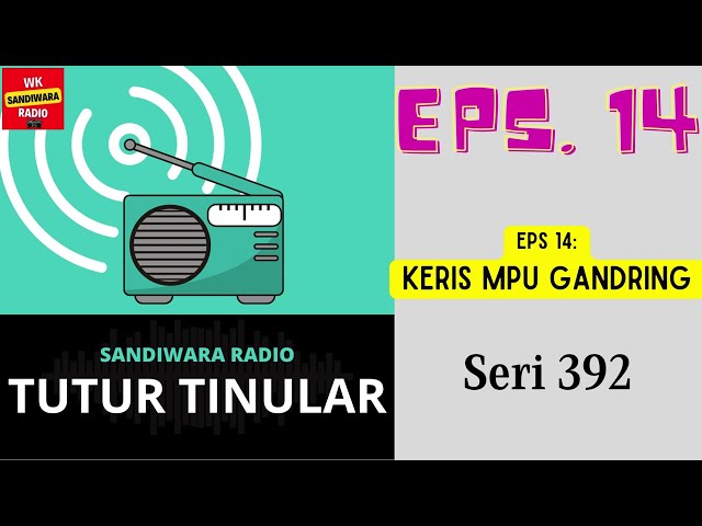 TUTUR TINULAR - Seri 392 Episode 14. Keris Mpu Gandring [HQ Audio] class=