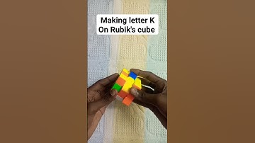 Making letter K on Rubik