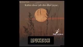 Kahin Door JAB Din Dhal Jaye - Mukesh 