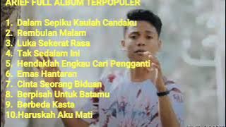 DALAM SEPIKU KAULAH CANDAKU - FULL ALBUM TERPOPULER BY ARIEF