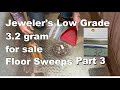 Jeweler&#39;s Waste Low Grade Floor Sweeps Pt3