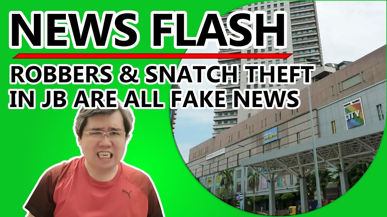 Motorcycle robbers are waiting for Singaporeans outside shopping malls in Johor Bahru is FAKE
