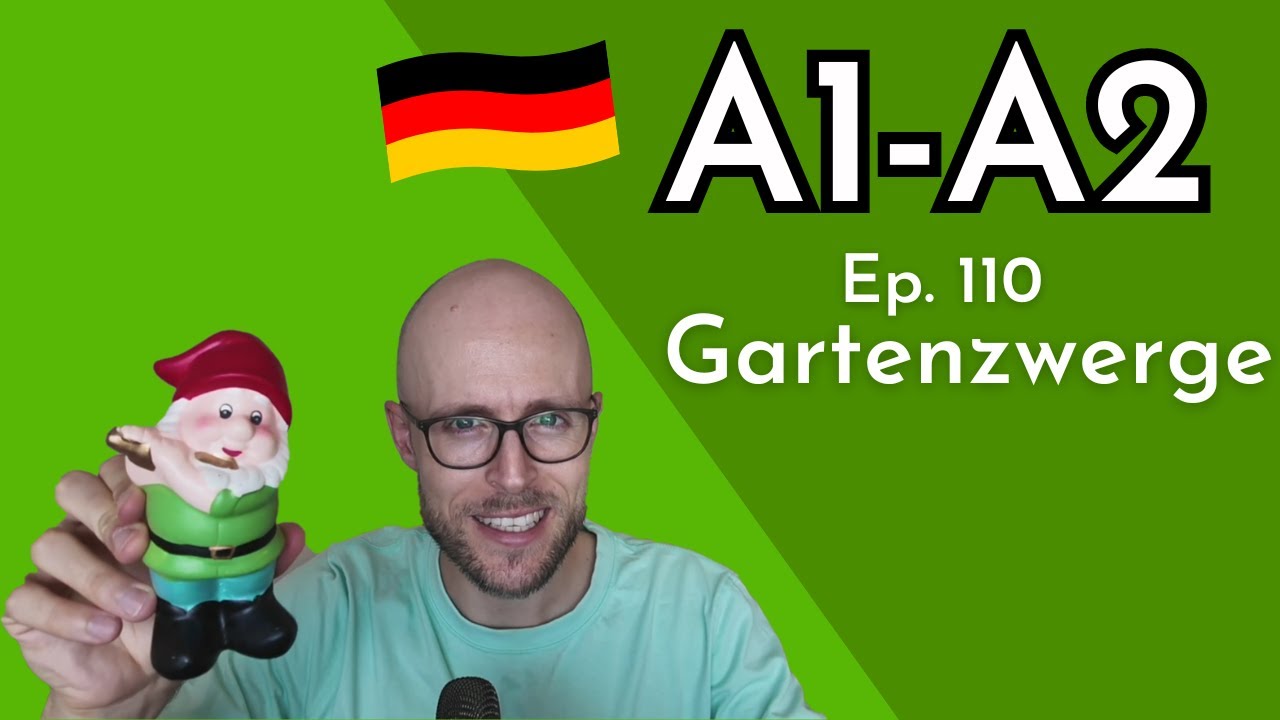 Slow German Podcast for Beginners | 110 Gartenzwerge — Transcript