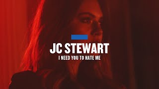 JC STEWART boduje s I Need You To Hate Me