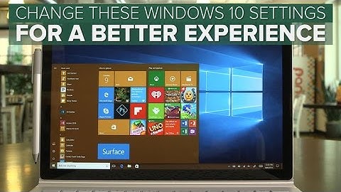 Change these Windows 10 settings for a better experience (How To)