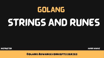 5- String and Runes in golang explained (Urdu/Hindi)