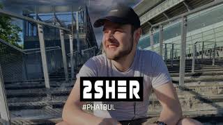 #PHATBULLFAMILY - 2sher