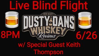Live Blind Flight 8PM w/Keith Thompson