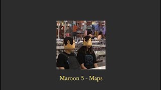 Maroon 5   Maps (slowed,reverb + lyrics)