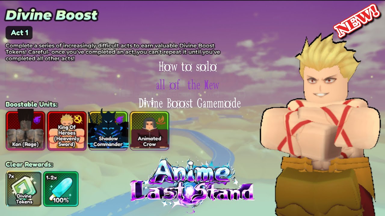 *NEW* HOW TO SOLO DIVINE BOOST GAMEMODE ACT 10 AND GET EXTREME BOOST UNITS  IN ANIME LAST STAND UPD!