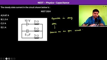 The steady state current in the circuit shown below is :       NEET 2024A) 0.67 AB) 1.5 AC)