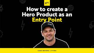 How to Create a Hero Product as an Entry Point | #625