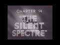 The Clutching Hand Episode 14: The Silent Spectre