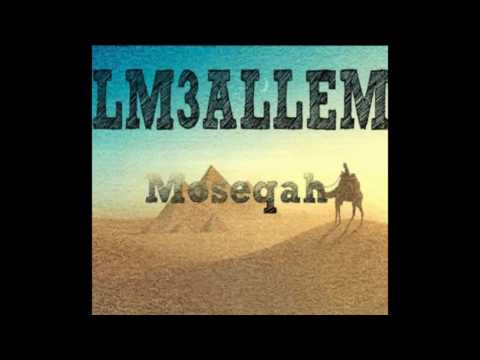 El M3allem - Moseqah