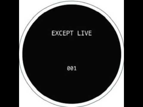 Except Live — Except Live - B2