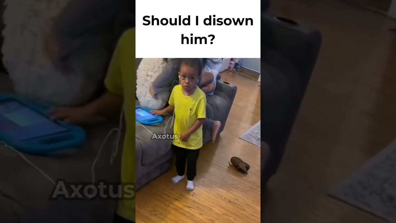 Should I disown him?