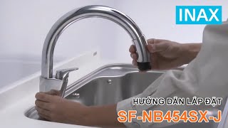 INAX SF-NB454SX-J - Hướng dẫn lắp đặt Vòi rửa bát cảm ứng nóng lạnh rút dây - VUATHIETBI.COM