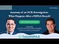 Anatomy of an OCR Investigation: What Happens After a HIPAA Breach? | Full Webinar