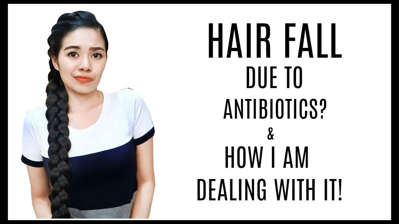 Excessive Hair Fall Due To Antibiotics & How I Am Dealing With  It-Beautyklove - YouTube